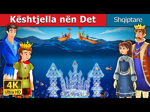 Kështjella nën Det | The Castle Under the sea Story | Perralla per femije | Perralla Shqip class=