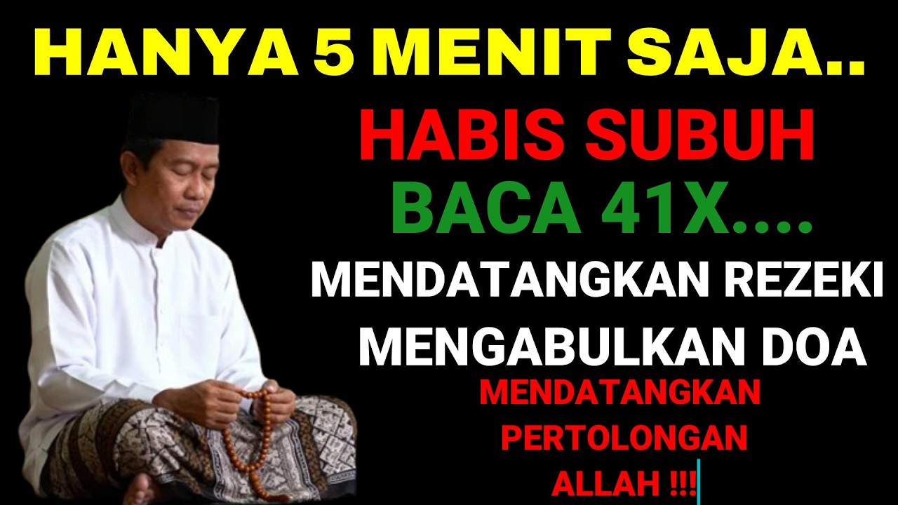 HANYA 5 MENIT SAJA ‼️ BACA 41X SETELAH SUBUH DZIKIR INI! REZEKI MENGALIR TAK PERNAH HABIS