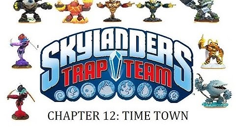 Skylander Trap Team Nightmare Mode Only Using Giants Chapter 12 Time Town