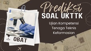 PEMBAHASAN SOAL UJI KOMPETENSI Tenaga Teknis Kefarmasian  -FARMASI