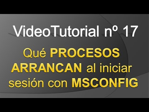 TPI - Videotutorial nº 17 - Como saber que procesos arrancan al iniciar sesion con MSCONFIG