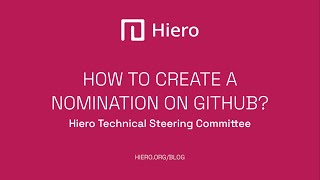 How to Create a Nomination for the Hiero Technical Steering Committee (TSC) on GitHub