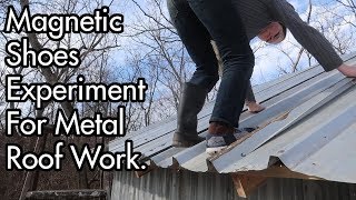 Magnetic Shoes Experiment for Working on Metal Roof