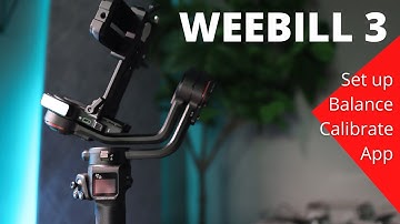 Getting started with the ZHIYUN Weebill 3