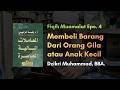 Belajar Fiqih Muamalat dari Kitab Prof. Dr. Wahbah Az-Zuhaili | Bab Al-Buyu' | Eps. 4
