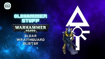 Oldhammer Stuff Episode One: Eldar Wraithguard Blister [Unboxing]