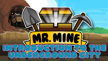 Introduction To The Underground City || Mr. Mine