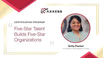 Axxess | Five-Star Talent Builds Five-Star Organizations