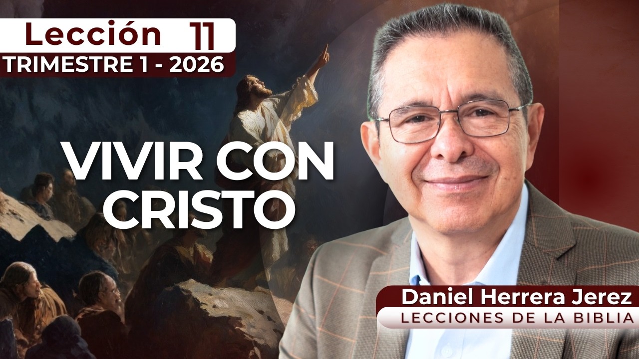 DANIEL HERRERA I LECCIÓN ESCUELA SABÁTICA I INTRODUCCIÓN 11 I TRIMESTRE 1-2026