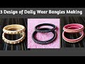 3 Design Of Daily Wear Bangles Making | Silk thread bangles new design |