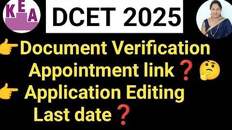 DCET 2025 Document Verification date|Application Edit Link Enabled#DCET Document Verification#KEA
