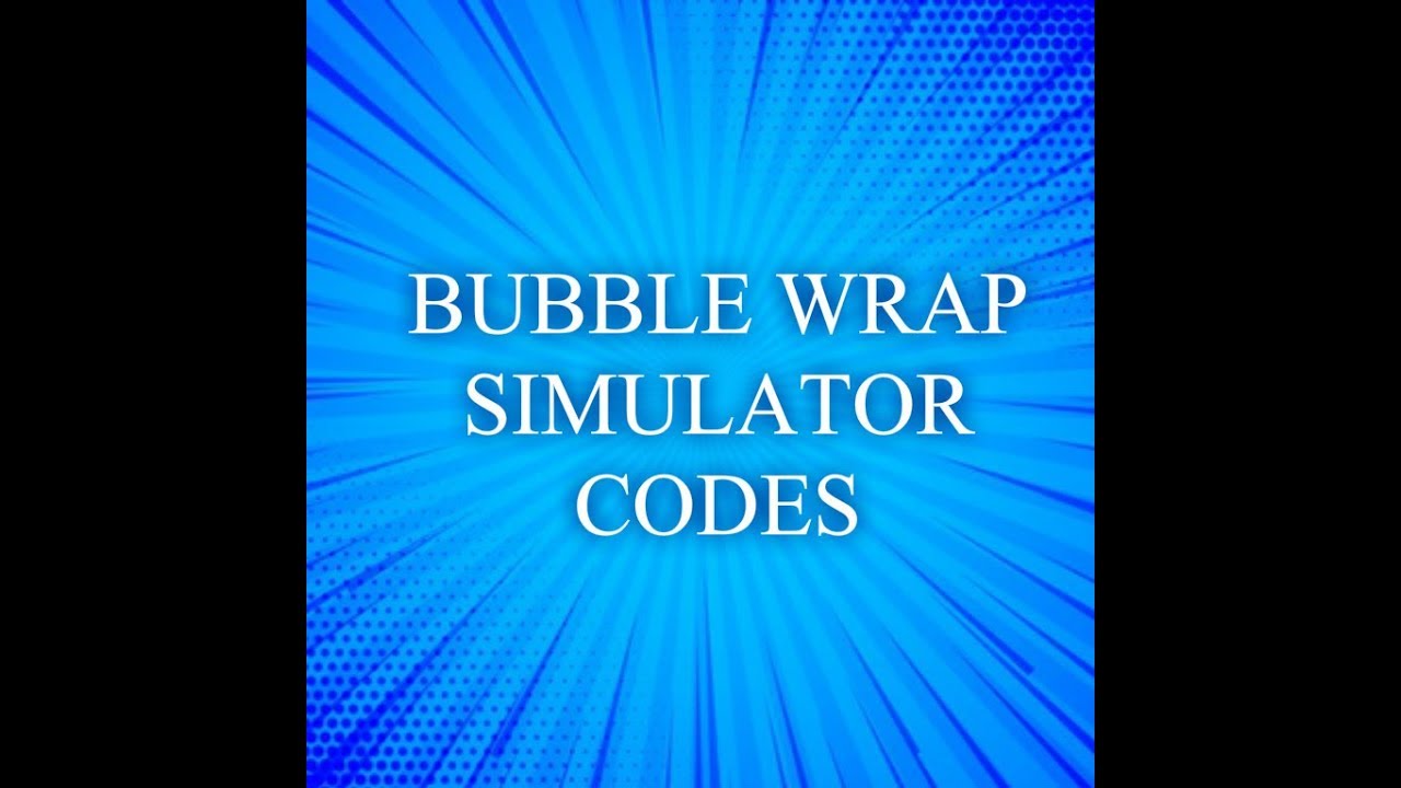 bubble-wrap-simulator-codes-youtube