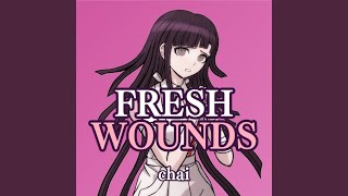 Fresh Wounds
