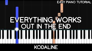 Kodaline - Everything Works Out In The End (Easy Piano Tutorial) Resimi