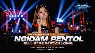 DJ NGIDAM PENTOL terbaru 2026 party bass glerr 🔥 BJ HUNTER ft. Shy-X 