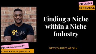 How to Find the Perfect Niche for you within a Niche Industry with Nahum Jeannot