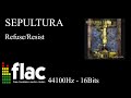 Sepultura  refuseresist flac 44100hz 16bits