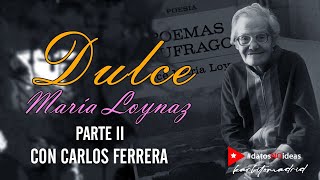 ️ DULCE MARÍA LOYNAZ ️  Parte II con Carlos Ferrera