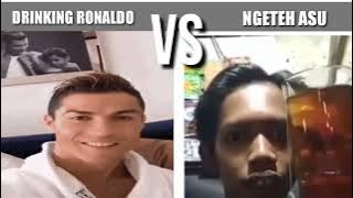 Drinking Ronaldo VS Ngeteh ASU meme video exe lucu