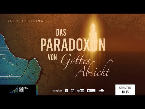 Die Souveränität Gottes – Das Paradoxon von Gottes Absicht | John Angelina