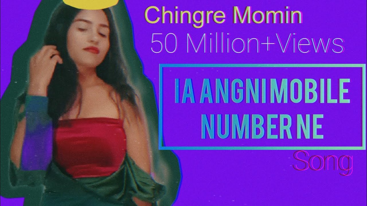 Ia Angni Mobile Number Ne  Chingre Momin  Official  Full Video   2023 