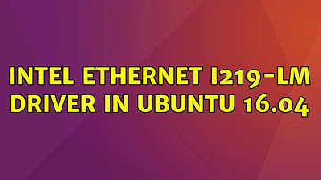Ubuntu: Intel Ethernet I219-LM Driver in Ubuntu 16.04