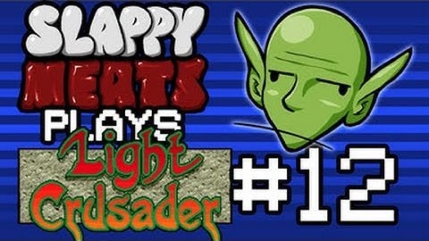 Slappy Plays Light Crusader Part 12: Sir David...Bowie?!