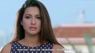 Aida Doci - Beje zot - Ufuk Demir Production - Remix - 2018