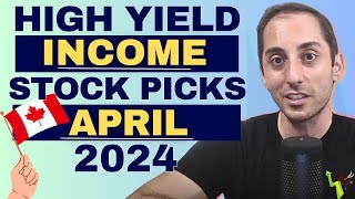 April 2024 High Yield Dividend Income Funds Overview & Stock Market Update | Ep.48 (Canada)