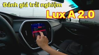 Những điểm tuyệt vời trên Lux A 2.0 có thể bạn chưa biết - Quá đáng tiền cho một chiếc xe tuyệt vời!