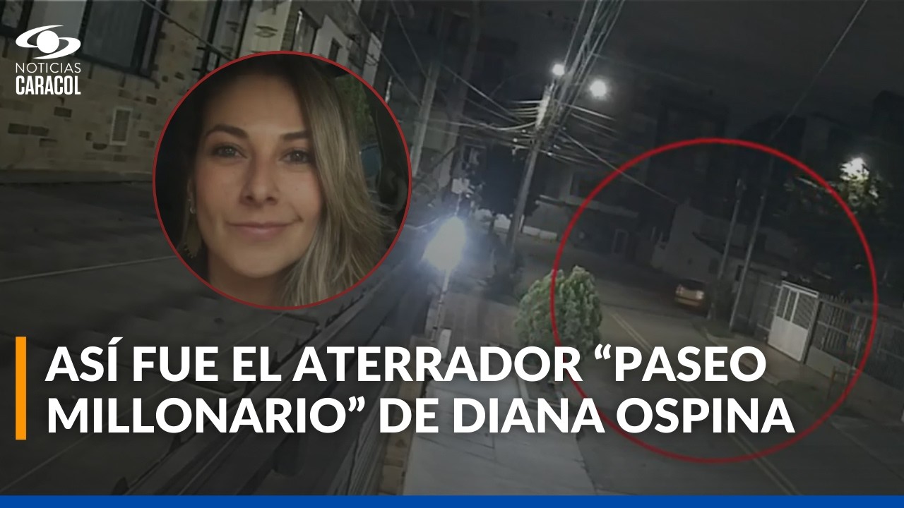 Así fue el minuto a minuto de Diana Ospina tras ser secuestrada y robada en Bogotá
