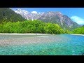 4K  絶景「新緑の上高地 梓川と穂高連峰」 5月下旬 癒し自然映像 Japan Alps Kamikochi Fresh Green Nature Relaxation Video ストレス解消