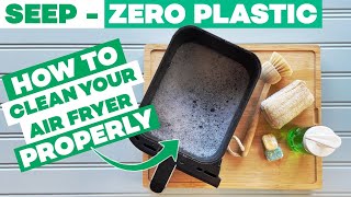 HOW TO clean your Air Fryer properly with Seep Products