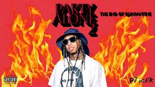 DJ ICEK - Party Alone 2 (Mixtape) ft. Tyga, Chris Brown, Nicki Minaj, Drake, G-Eazy, Quavo & More...