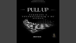pull up (feat. DC Stuban & Youngsta Musiq) - vybzdann