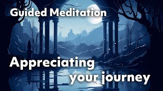 Appreciating your journey | 5 Minute Guided Meditation