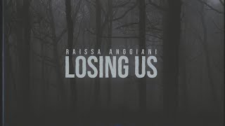 Raissa Anggiani -  Losing Us (Slowed + Reverb)