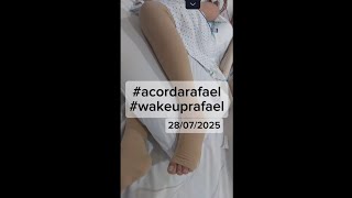 #acordarafael 28/07/2025