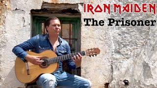 Iron Maiden - The Prisoner (Acoustic) | Guitar Cover by Thomas Zwijsen / Nylon Maiden