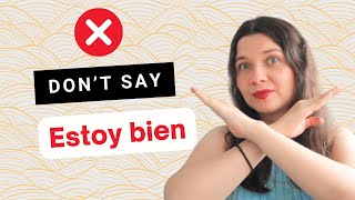😶 Don't ALWAYS say "ESTOY BIEN" - Best ways to say I'm good in Spanish ✅