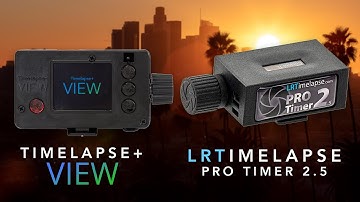 TIMELAPSE+ VIEW vs LRTIMELAPSE PRO TIMER 2.5: What