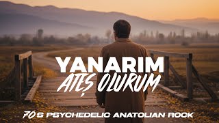 Yanarım Ateş Olurum 70S Psychedelic Anatolian Rock Resimi