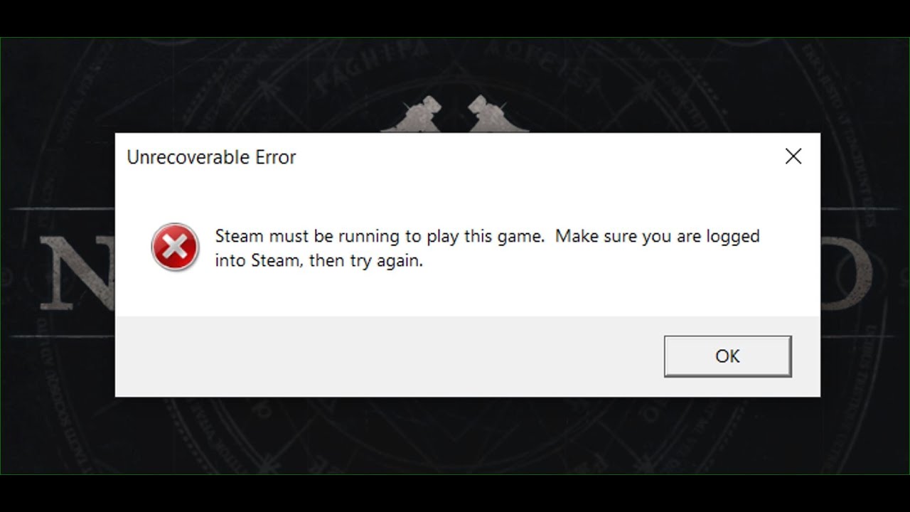 How to Fix Steam Must Be Running to Play This Game Error on