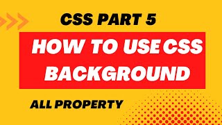How To Use CSS Background | Freelancer Rasel | Bangla Tutorial Part 5.