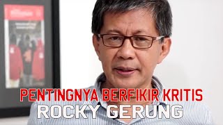 ROCKY GERUNG - PENTINGNYA BERPIKIR KRITIS