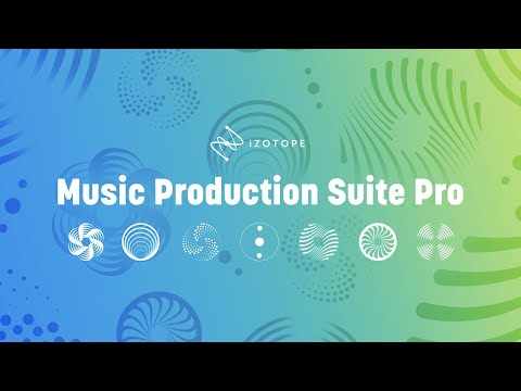 Introducing Music Production Suite Pro | iZotope