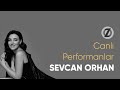 Sevcan orhan  canl performanslar