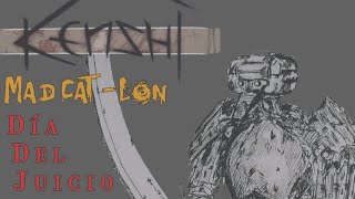Mad Cat-Lon, día del juicio (Kenshi) [Fandub].