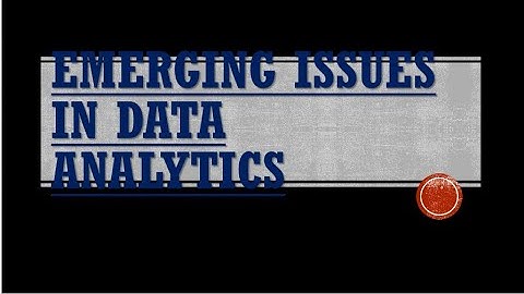 Topic 5: Emerging issues in data analytics business data analytics CPA KASNEB