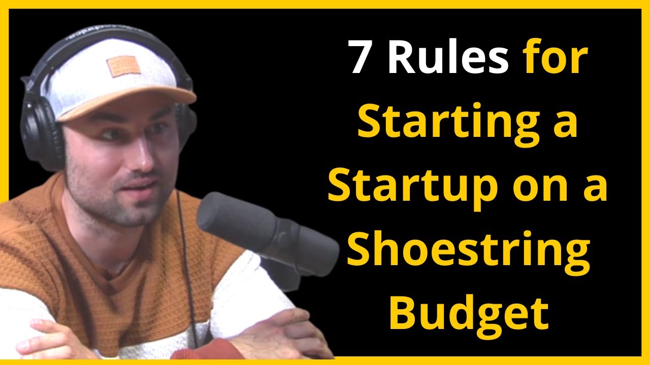 7 Rules for Starting a Startup on a Shoestring Budget